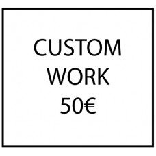 Custom work - 50€